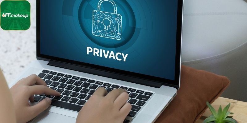 Các biện pháp bảo vệ quyền riêng tư 6FF đang áp dụng